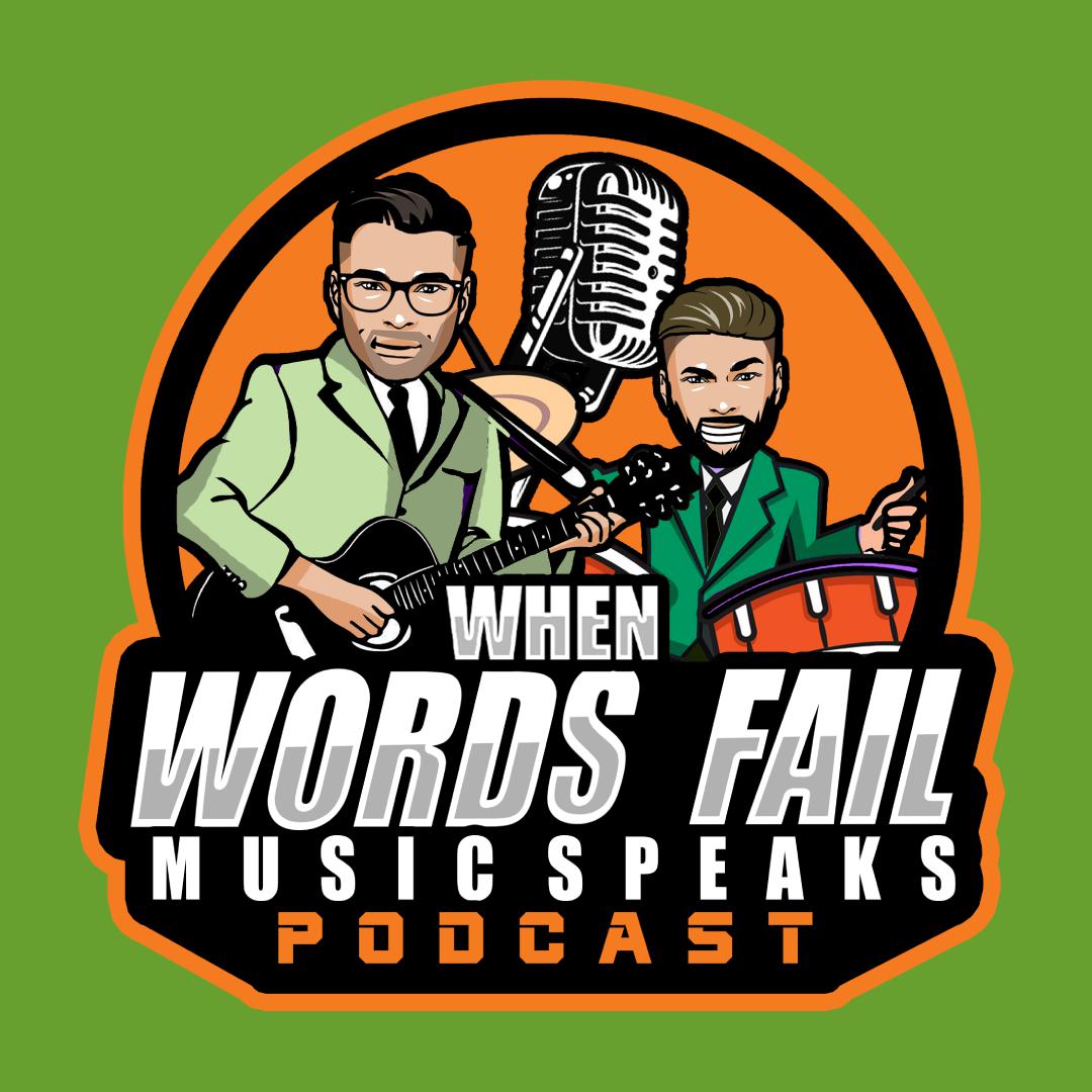 When Words Fail Music Speaks Podcast Logo